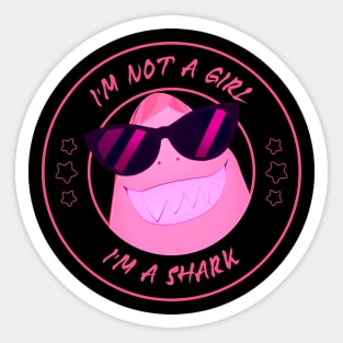 I'm not a Girl I'm a Shark Sticker